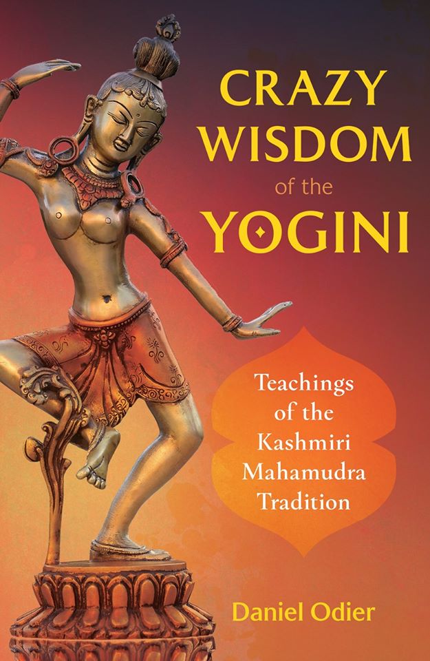 Crazy Wisdom of the Yogini by Daniel Odier